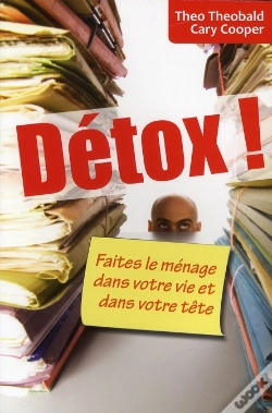 Capa do artigo Détox ! Faites Le Ménage Dans Votre Vie Et Dans Votre Tête