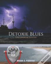 Detoxie Blues