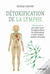 Capa do artigo Détoxification De La Lymphe : Méthode Globale Pour Lutter Contre Les Radicaux Libres, Les Inflammations Et Éviter Certaines Maladies Chroniques