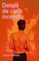 Detras De Cada Incendio