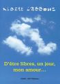 D'Être Libres, Un Jour, Mon Amour... - Preview