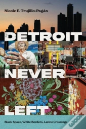 Detroit Never Left