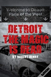 Capa do artigo Detroit The Magic Is Dead