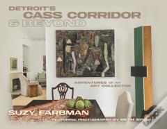 Detroit'S Cass Corridor And Beyond