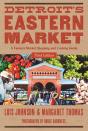 Detroit'S Eastern Market - Preview