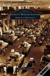 Detroit'S Wartime Industry