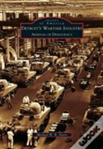 Detroit'S Wartime Industry