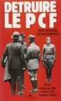 Détruire Le Pcf : Archives De L'État Français Et De L'Occupant Hitlérien, 1940-1944 - Preview
