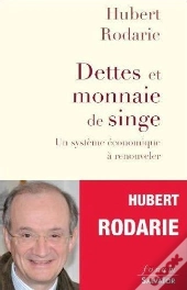 Dette Et Monnaie De Singe ; Un Système Économique À Renouveler