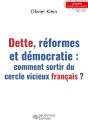 Dette, Réformes Et Démocratie : Comment Sortir Du Cercle Vicieux Français ? - Preview