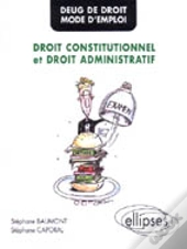 Deug De Droit - Mode D'Emploi - Droit Constitutionnel Et Droit Administratif