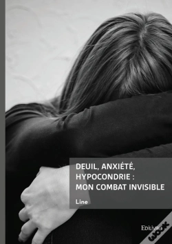 Capa do artigo Deuil, Anxiété, Hypocondrie : Mon Combat Invisible