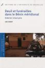 Deuil Et Funérailles Dans Le Bénin Méridional ; Enterrer À Tout Prix - Preview