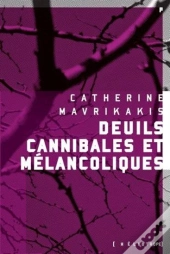 Deuils Cannibales Et Melancoliques