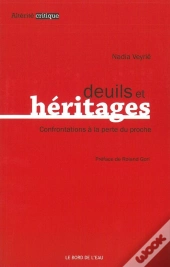 Deuils Et Héritages ; Confrontations À La Perte Du Proche
