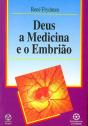 Deus, a Medicina e o Embrião - Preview