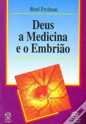 Capa do artigo Deus, a Medicina e o Embrião