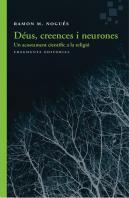 Déus, Creences I Neurones