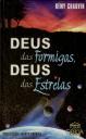 Deus das Formigas Deus das Estrelas