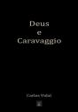 Deus e Caravaggio - Preview