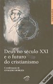 Capa do artigo Deus no Século XXI e o Futuro do Cristianismo
