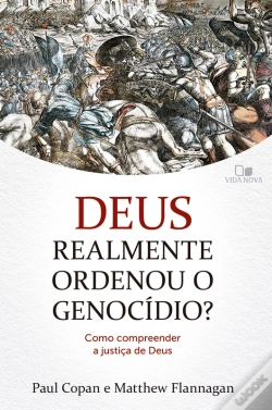 Capa do artigo Deus Realmente Ordenou O Genocídio?
