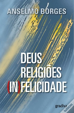 Capa do artigo Deus, Religiões, (In)felicidade