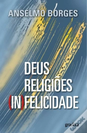 Capa do artigo Deus, Religiões, (In)felicidade