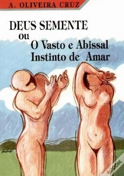 Capa do artigo Deus Semente ou o Vasto e Abissal Instinto de Amar