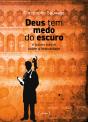 Deus Tem Medo do Escuro - Preview