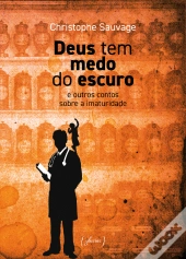 Deus Tem Medo do Escuro