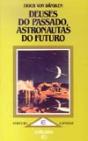 Deuses do Passado, Astronautas do Futuro - Preview