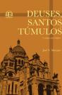 Deuses, Santos e Túmulos - Preview