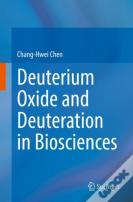 Deuterium Oxide And Deuteration In Biosciences