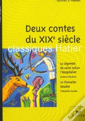 Deux Contes Du Xix Siecle ; La Legende De Saint Julien L'Hospitalier ; Le Chevalier Double