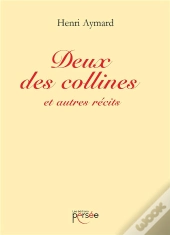 Deux Des Collines Et Autres Recits