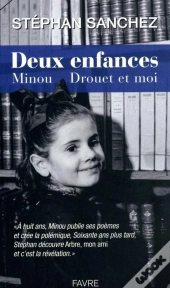 Deux Enfances ; Minou, Drouet Et Moi