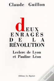 Capa do artigo Deux Enragés De La Révolution : Leclerc De Lyon & Pauline Léon