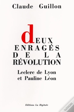 Capa do artigo Deux Enragés De La Révolution : Leclerc De Lyon & Pauline Léon