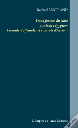 Capa do artigo Deux Formes Du Culte Funéraire Égyptien ; Formule D'Offrandes Et Constats D'Assiout