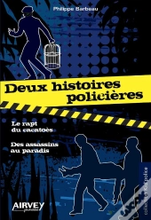 Deux Histoires Policieres : Le Rapt Du Cacatoes Et 