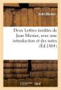 Deux Lettres Inedites De Jean Munier, Avec Une Introduction Et Des Notes . Signe : H. De Fontenay. - Preview