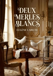 Capa do artigo Deux Merles Blancs - Une Comedie D Eugene Labiche O
