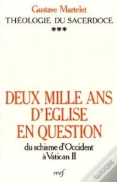 Deux Mille Ans D'Eglise En Question : Theologie Dusacerdoce, Iii