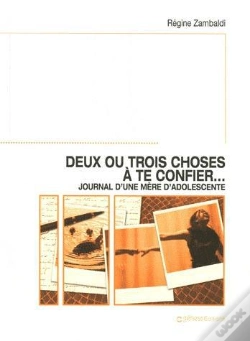 Capa do artigo Deux Ou Trois Choses À Te Confier... (Journal D'Une Mere D'Adolescente)