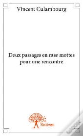 Deux Passages En Rase Mottes Pour Une Rencontre