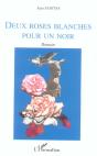 Deux Roses Blanches Pour Un Noir - Preview