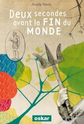 Deux Secondes Avant La Fin Du Monde