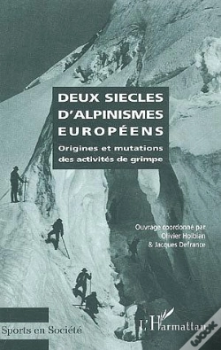 Capa do artigo Deux Siecles D'Alpinismes Europeens ; Origines Et Mutations Des Activites De Grimpe