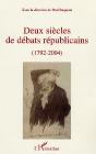 Deux Siecles De Debats Republicains ; 1792-2004 - Preview